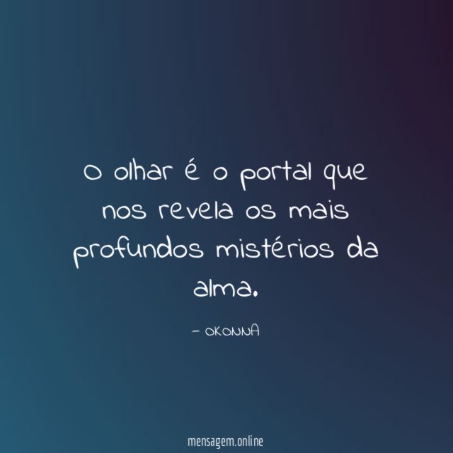 O olhar é o portal que nos revela