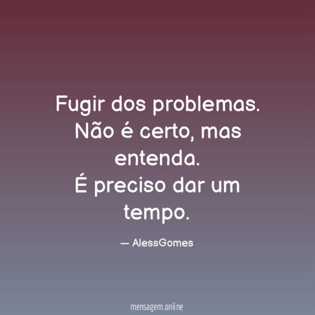 Fugir dos problemas