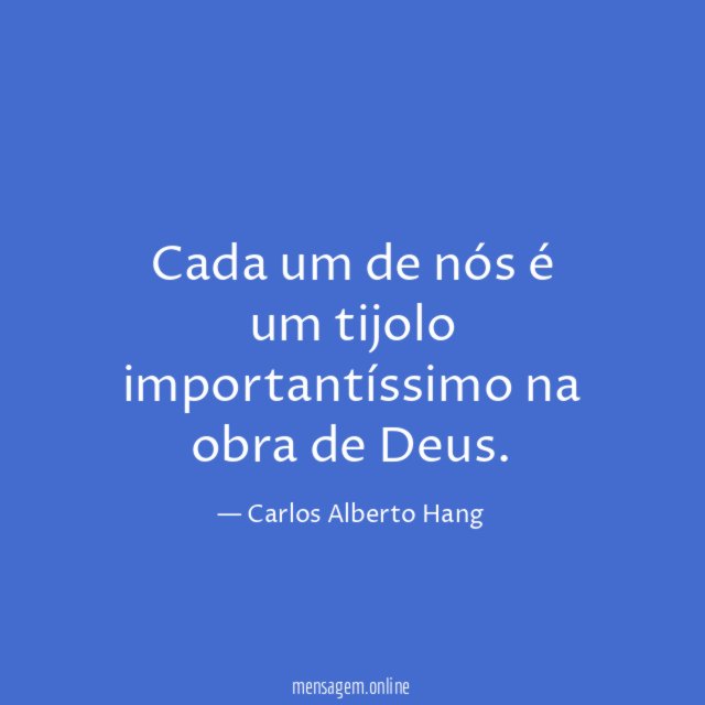 Cada um de nós é um tijolo importantíssimo