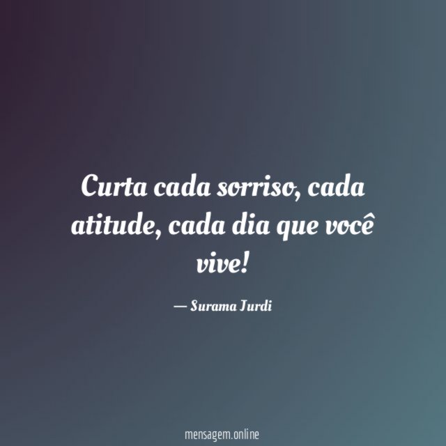 Curta cada sorriso