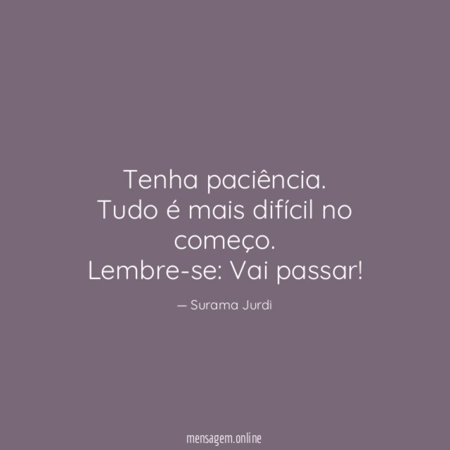 Tenha paciência