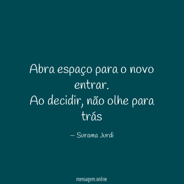 Abra espaço para o novo entrar
