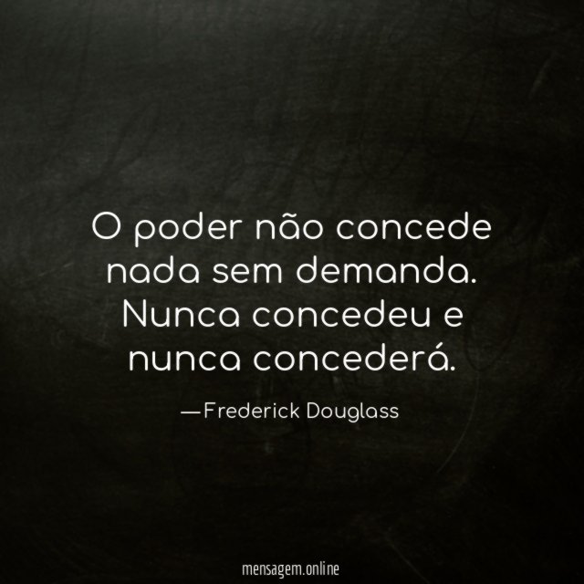 O poder não concede nada sem demanda
