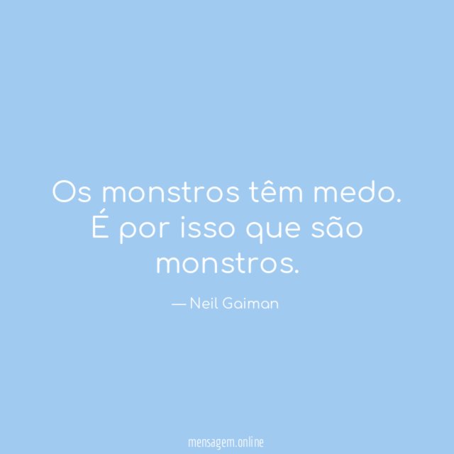 Os monstros têm medo
