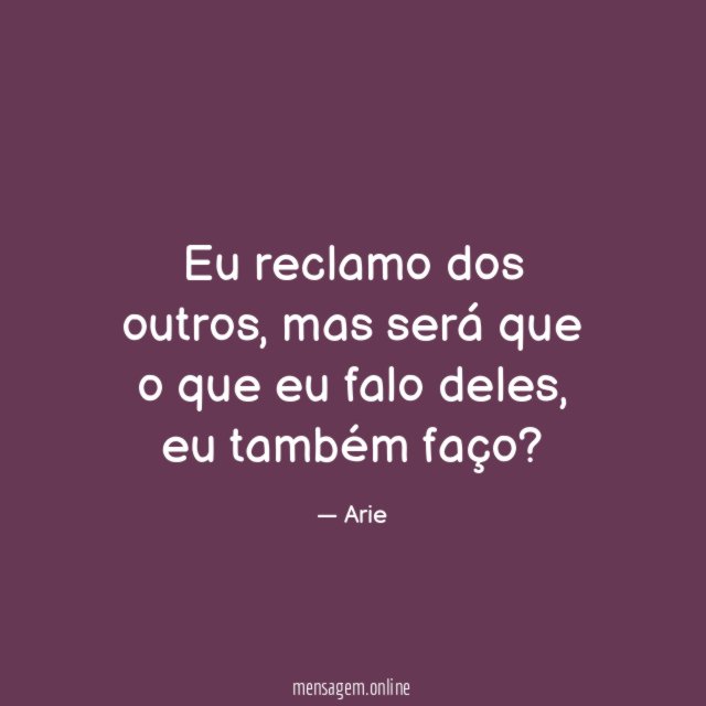 Eu reclamo dos outros