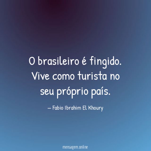 O brasileiro é fingido