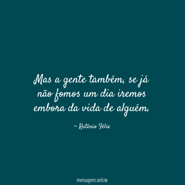 Mas a gente também