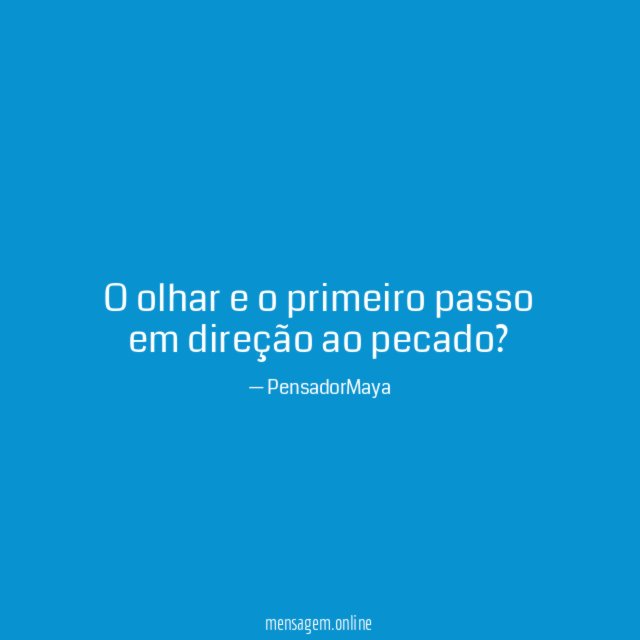 O olhar e o primeiro passo em direção ao pecado