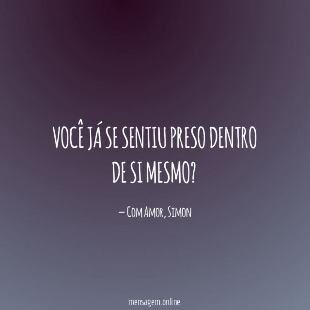 Você já se sentiu preso dentro de si mesmo