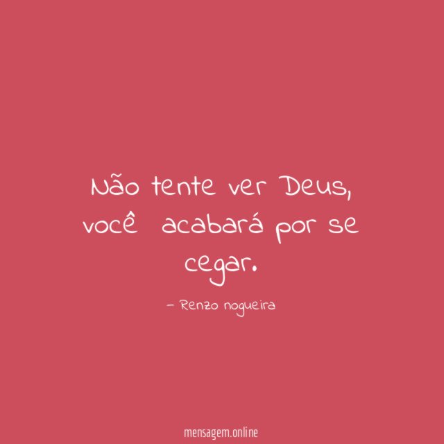 Não tente ver Deus