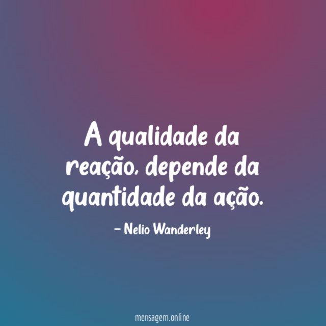 A qualidade da reação