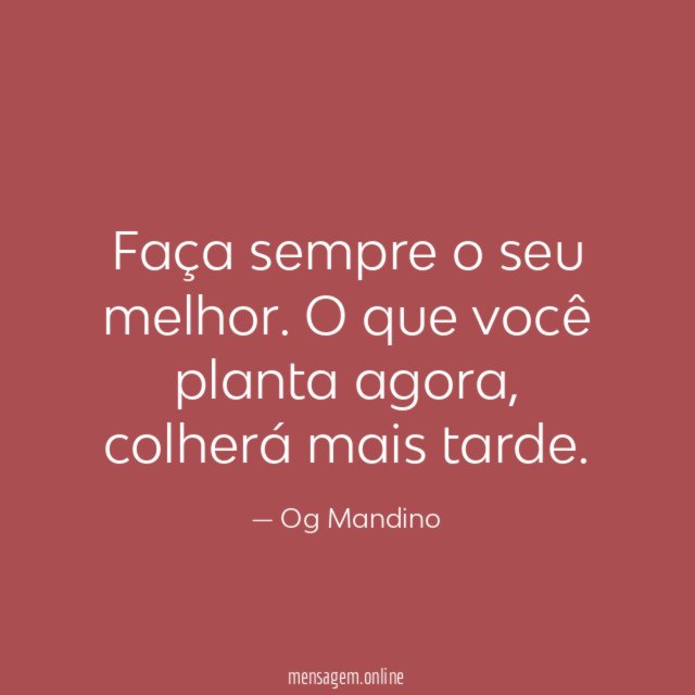 Faça sempre o seu melhor