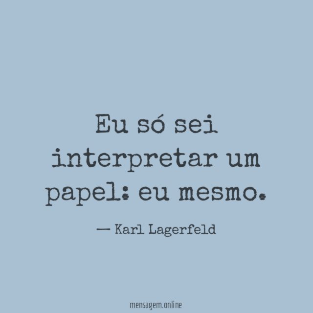 Eu só sei interpretar um papel