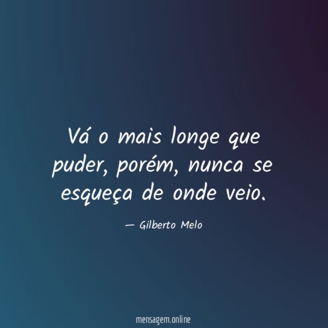 Vá o mais longe que puder