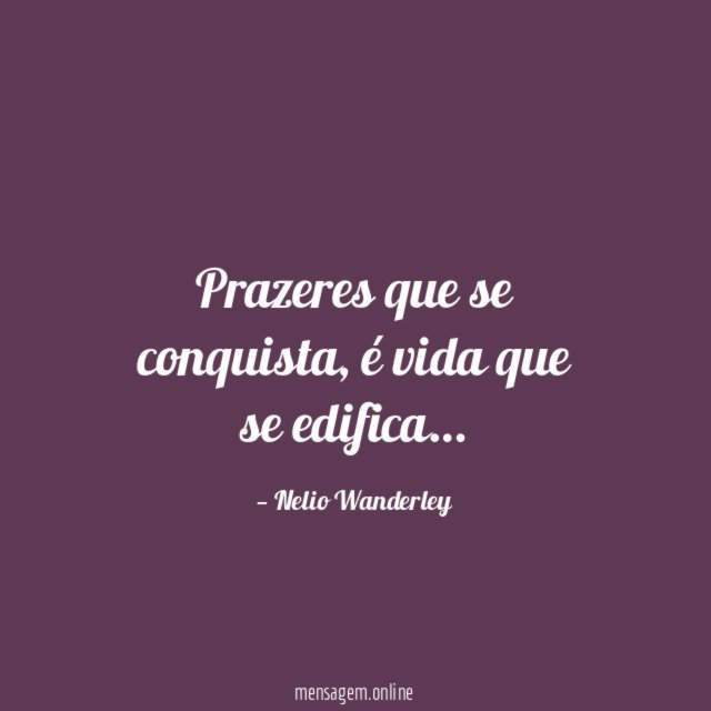 Prazeres que se conquista