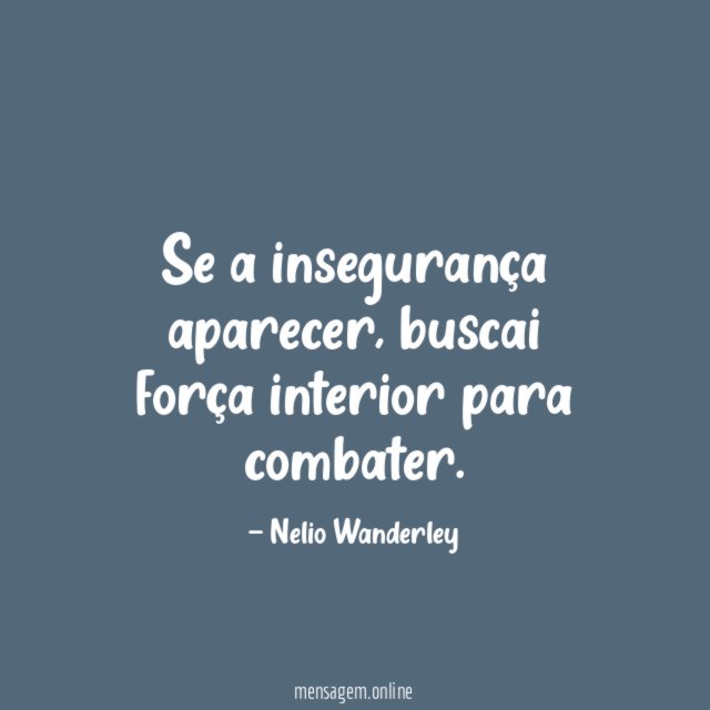 Se a insegurança aparecer