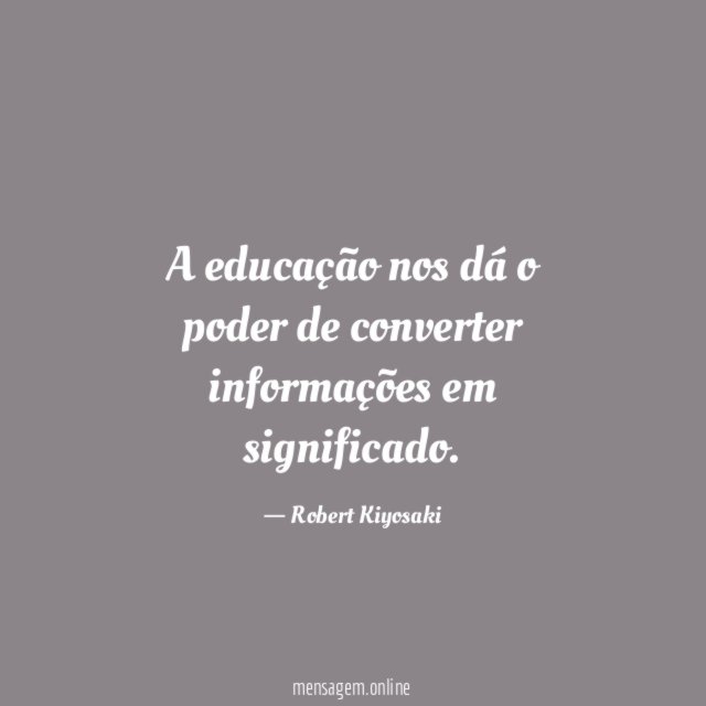 A educação nos dá o poder de converter