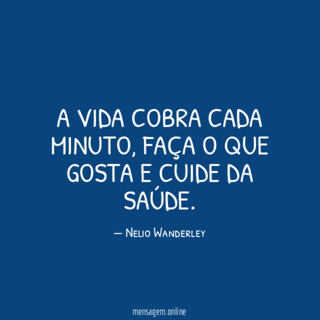 A vida cobra cada minuto