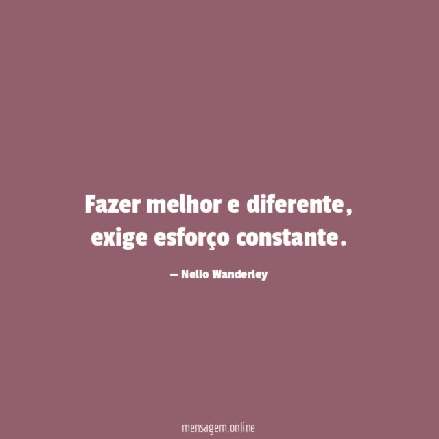 Fazer melhor e diferente