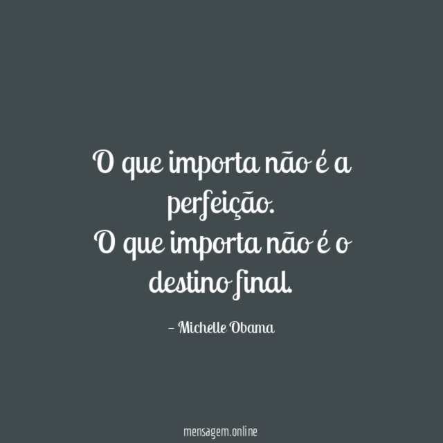 O que importa não é a perfeição