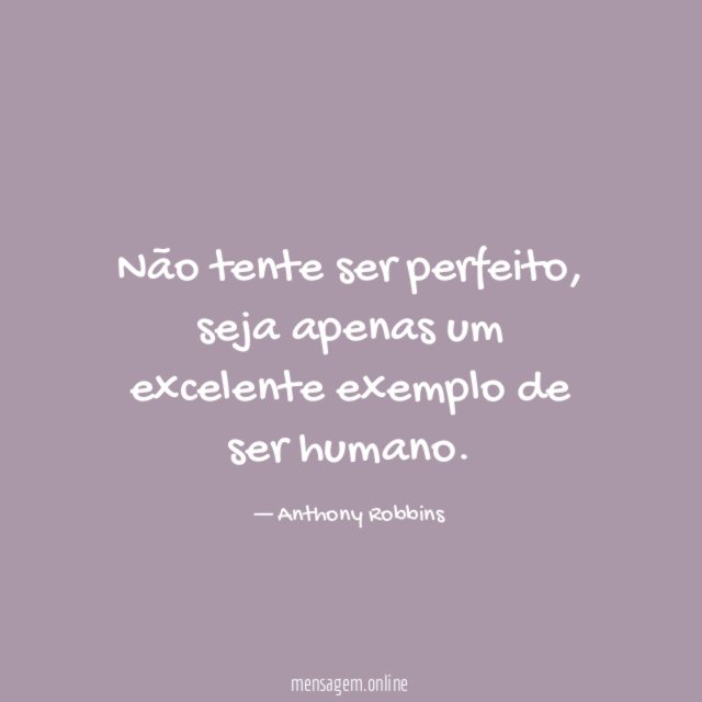 Não tente ser perfeito
