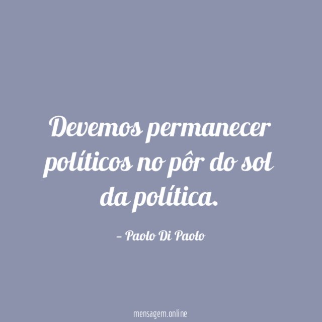 Devemos permanecer políticos no pôr do sol da política