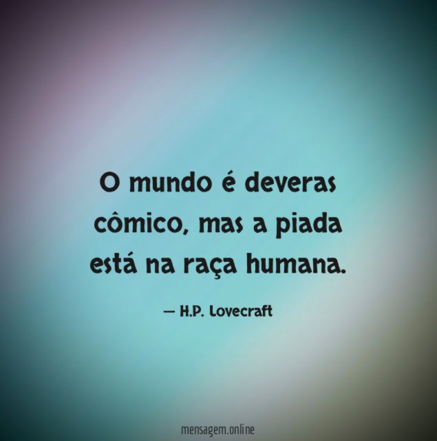 O mundo é deveras cômico