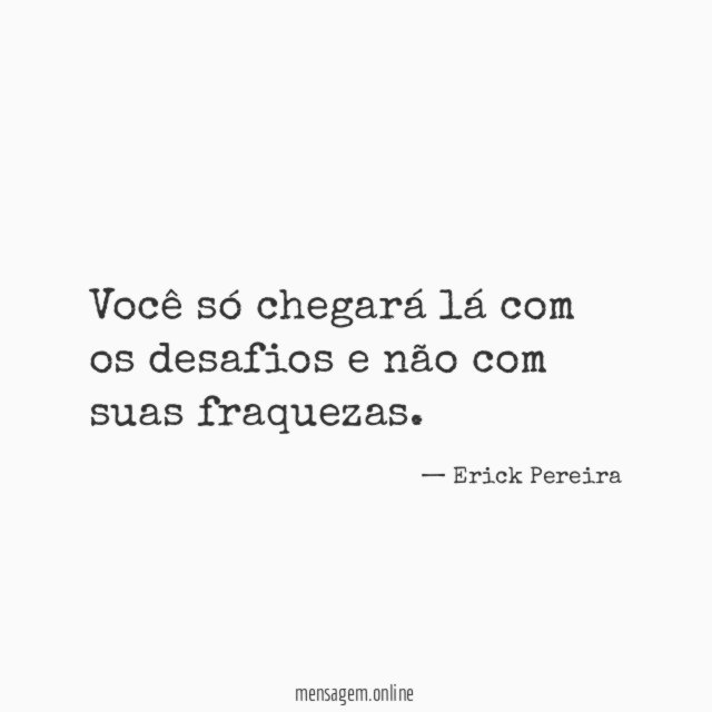 Você só chegará lá com os desafios