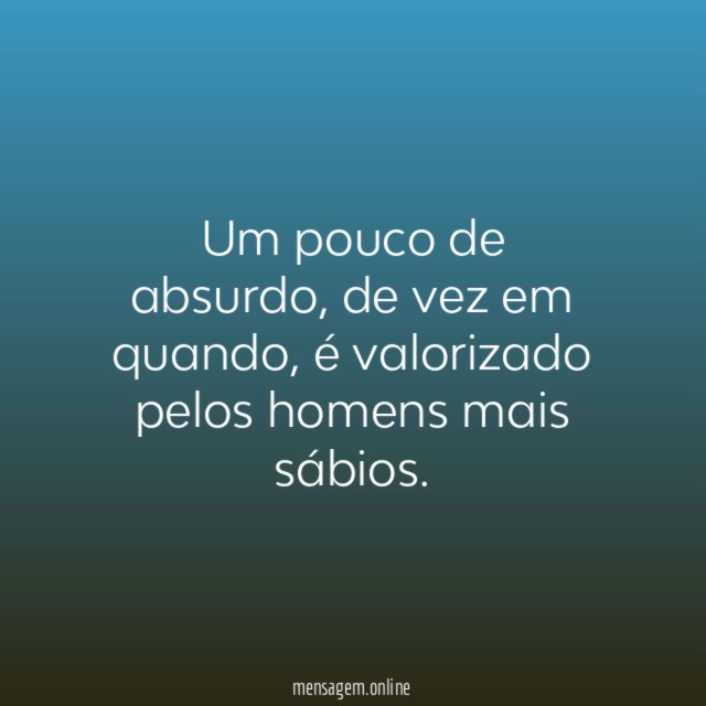 Um pouco de absurdo