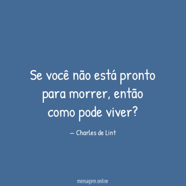 Se você não está pronto para morrer