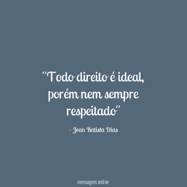 'Todo direito é ideal