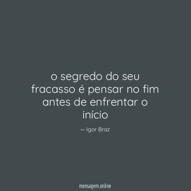 o segredo do seu fracasso é pensar no