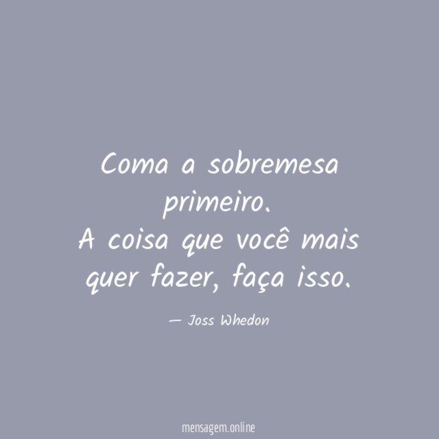 Coma a sobremesa primeiro