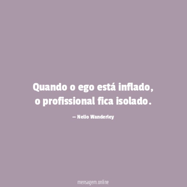 Quando o ego está inflado