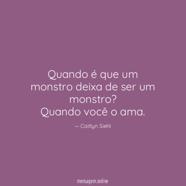 Quando é que um monstro deixa de ser um monstro