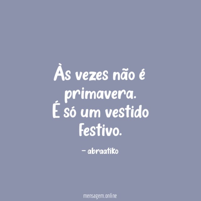 Às vezes não é primavera