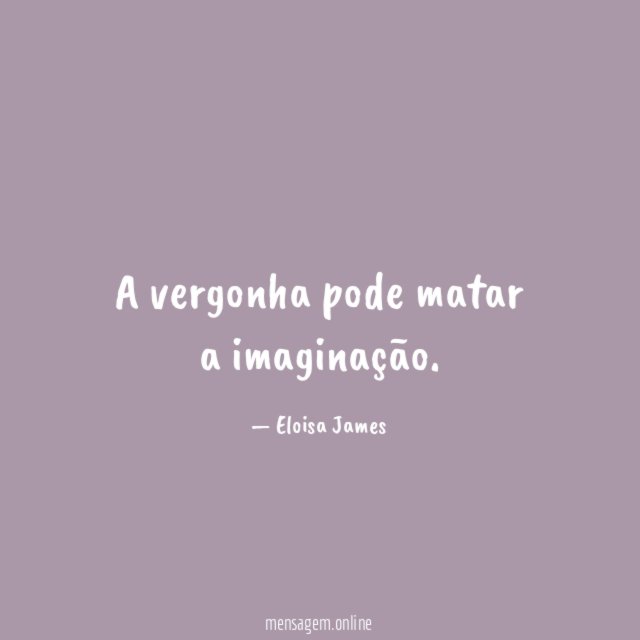 A vergonha pode matar a imaginação