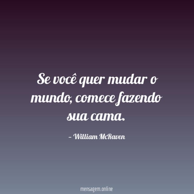 Se você quer mudar o mundo