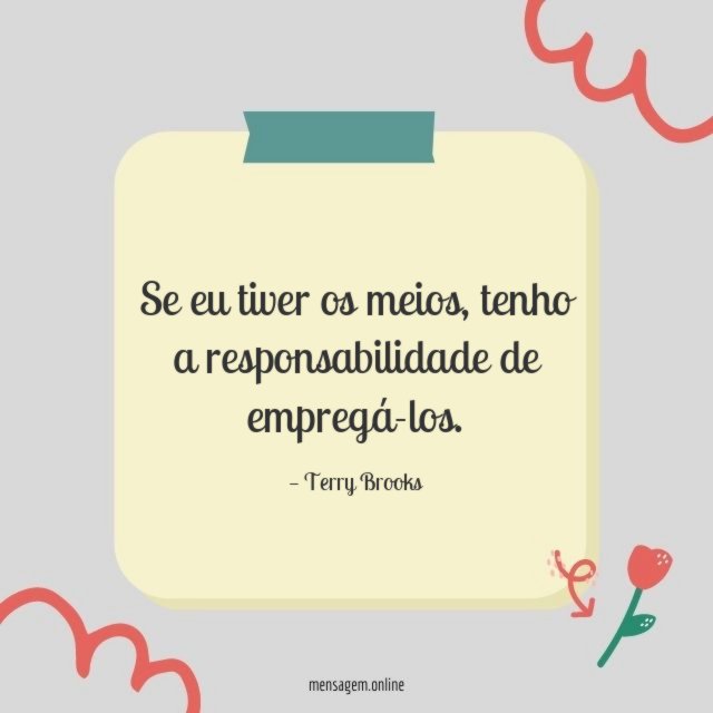 Se eu tiver os meios