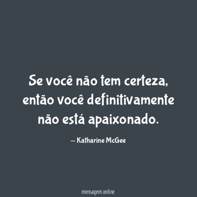 Se você não tem certeza