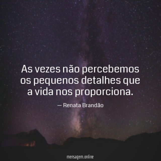 As vezes não percebemos os pequenos detalhes que