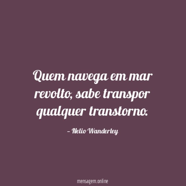 Quem navega em mar revolto