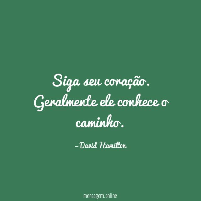 Siga seu coração