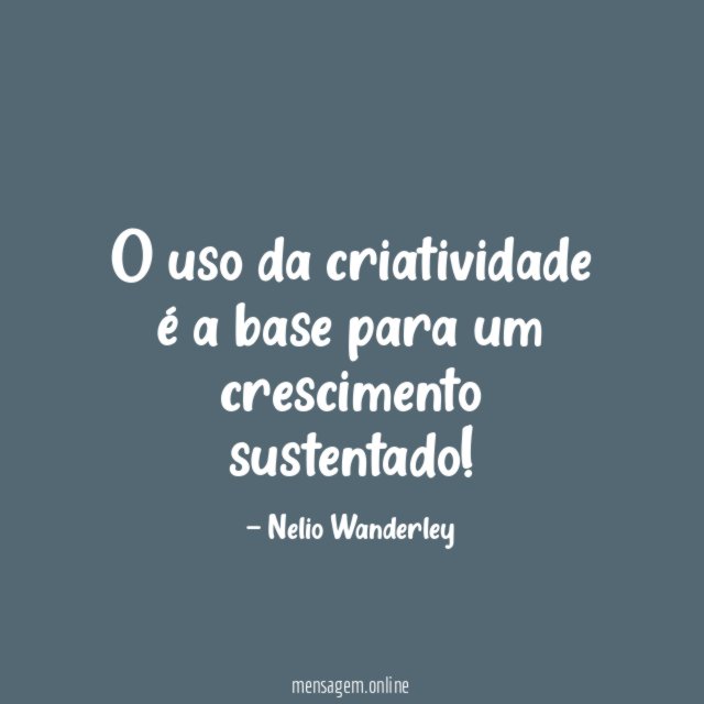 O uso da criatividade é a base para um crescimento sustentado