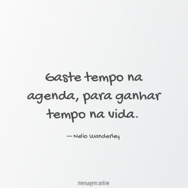 Gaste tempo na agenda