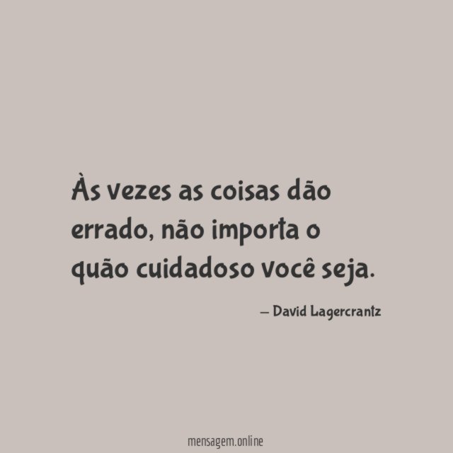 Às vezes as coisas dão errado