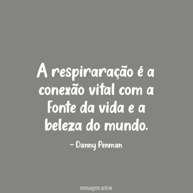 A respiraração é a conexão vital com a
