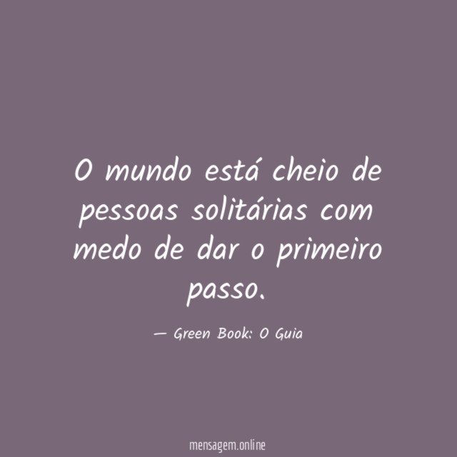 O mundo está cheio de pessoas solitárias com