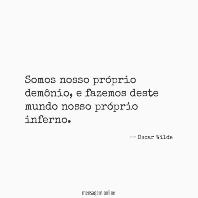 Somos nosso próprio demônio