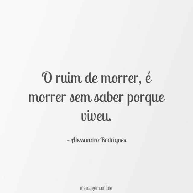 O ruim de morrer